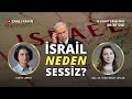 İsrail neden sessiz? Doç. Dr. Tuğçe Ersoy Ceylan ile konuşuyoruz.