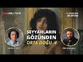 Seyyahların gözünden Orta Doğu - 4 - Dr. Töre Sivrioğlu ile konuşuyoruz.