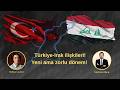 Türkiye Irak'tan ne bekliyor, Irak Türkiye'den ne istiyor? Araştırmacı Mehmet Alaca ile konuşuyoruz.