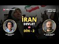 Ve Tanrı Orta Doğu'yu Yarattı! İran:Din ve devlet-2 Siyaset Bilimci Dr. Birol Başkan ile konuşuyoruz