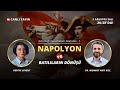 Ve Tanrı Orta Doğu'yu Yarattı! Napolyon ve Batının dönüşü. Dr. Mehmet Akif Koç ile konuşuyoruz!