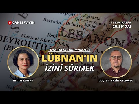 Orta Doğu Okumaları -3 - Doç. Dr. Yasin Atlıoğlu ile Lübnan'a dair kitapları, filmleri konuşuyoruz