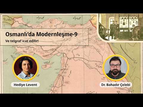 Osmanlı'da modernleşme - 9 Telgrafın icadı! Dr. Bahadır Çelebi ile konuşuyoruz @Daktilo1984